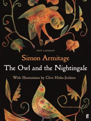 The Owl and the Nightingale - Unveiling Wisdom and Arrogance in Ancient Turkish Storytelling